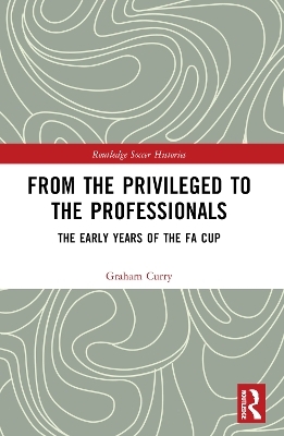 From the Privileged to the Professionals - Graham Curry