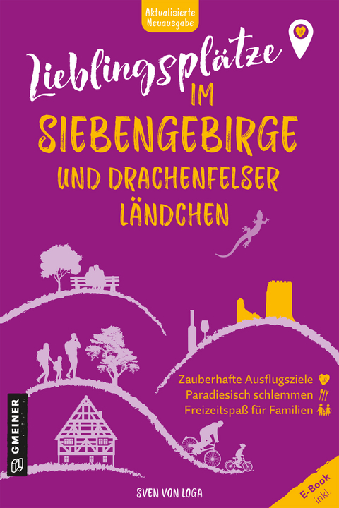 Lieblingsplätze im Siebengebirge und Drachenfelser Ländchen - Sven von Loga