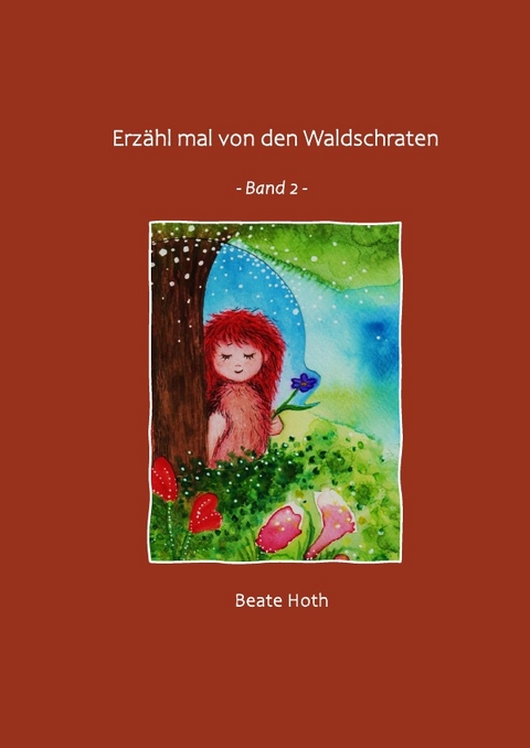 Geschichten aus dem Waldschratwald / Erzähl mal von den Waldschraten - Beate Hoth