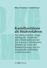 Kartellverfahren als Strafverfahren - Marc Thommen, Andrés Payer