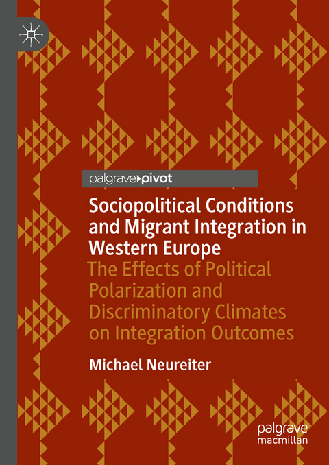 Sociopolitical Conditions and Migrant Integration in Western Europe - Michael Neureiter