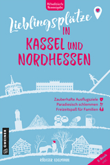 Lieblingsplätze in Kassel und Nordhessen - Edelmann, Rüdiger