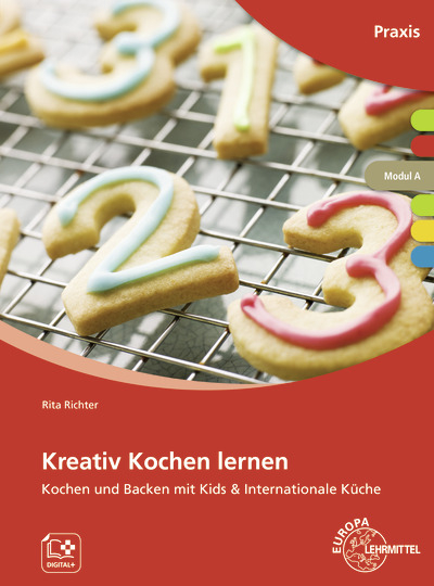 Kreativ Kochen lernen Modul A - Rita Richter