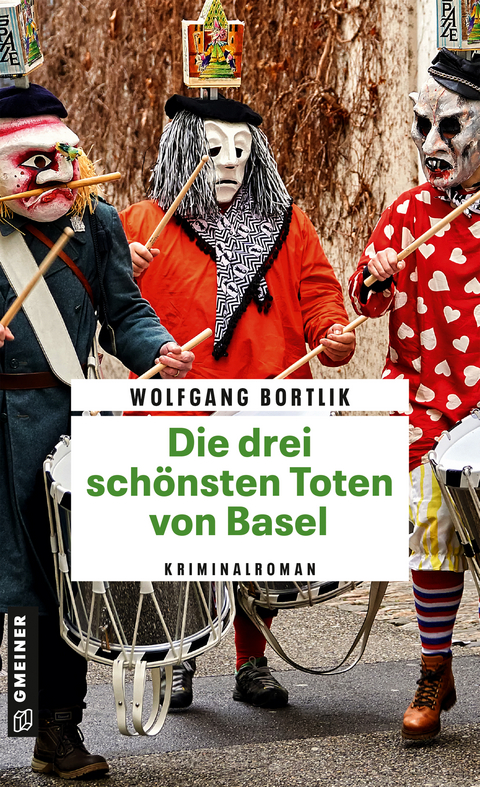 Die drei schönsten Toten von Basel - Wolfgang Bortlik