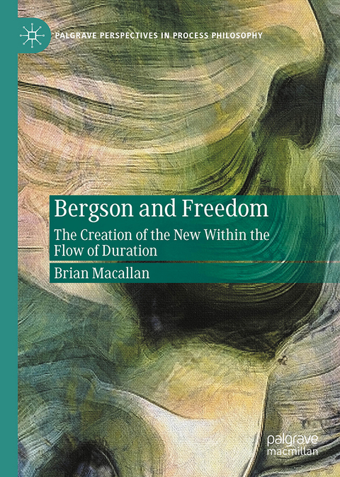 Bergson and Freedom - Brian Macallan