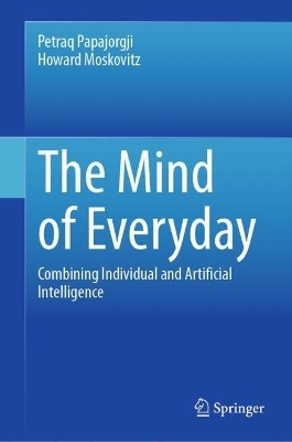 The Mind of Everyday - Petraq Papajorgji, Howard Moskovitz