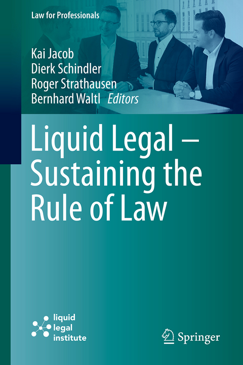 Liquid Legal – Sustaining the Rule of Law - 