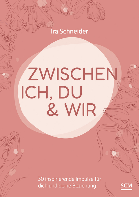 Zwischen ich, du & wir - Ira Schneider