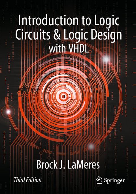 Introduction to Logic Circuits & Logic Design with VHDL - Brock J. LaMeres