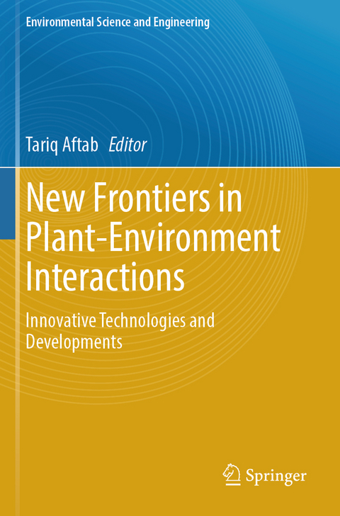 New Frontiers in Plant-Environment Interactions - 