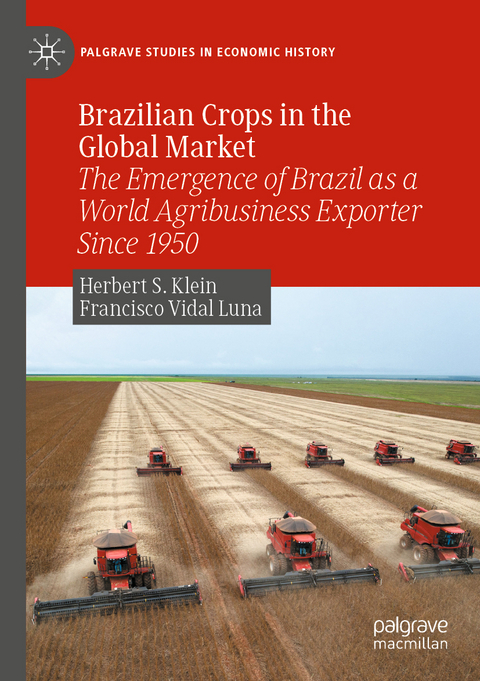 Brazilian Crops in the Global Market - Herbert S. Klein, Francisco Vidal Luna