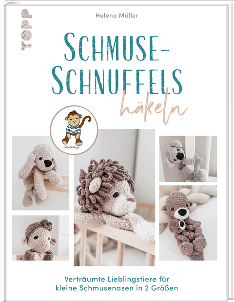 Schmuse-Schnuffels häkeln - Helena Möller