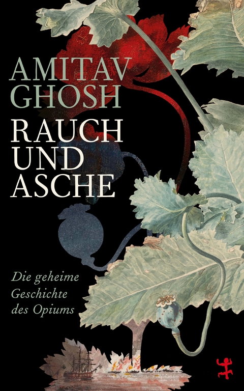 Rauch und Asche - Amitav Ghosh