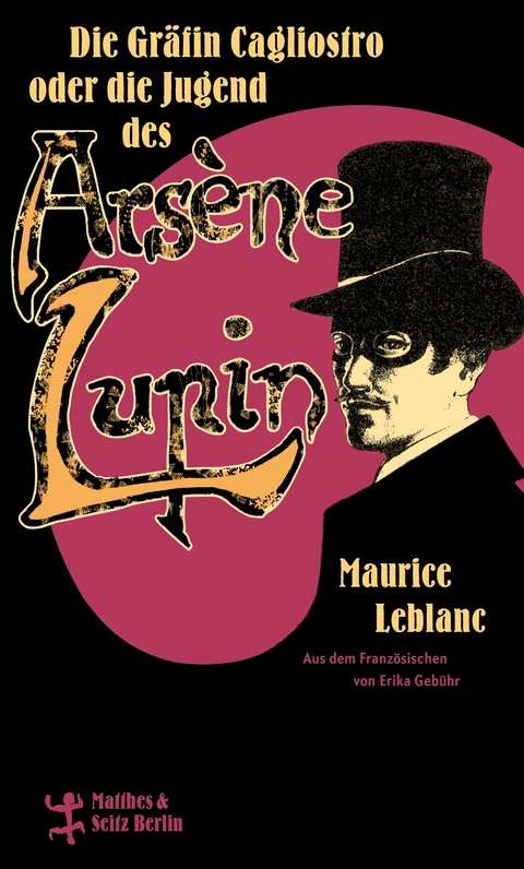 Die Gräfin Cagliostro oder die Jugend des Arsène Lupin - Maurice Leblanc