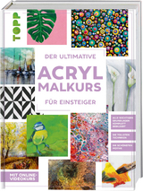 Der ultimative ACRYLMALKURS für Einsteiger -  Frechverlag