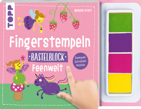 Fingerstempeln. Bastelblock Feenwelt - Melanie Kraft