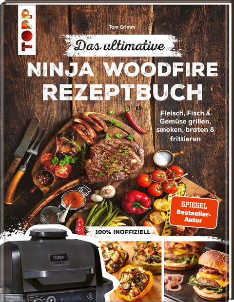 Das ultimative Ninja Woodfire Rezeptbuch - Tom Grimm