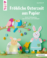 Fröhliche Osterzeit aus Papier (kreativ.kompakt) - Anja Ritterhoff