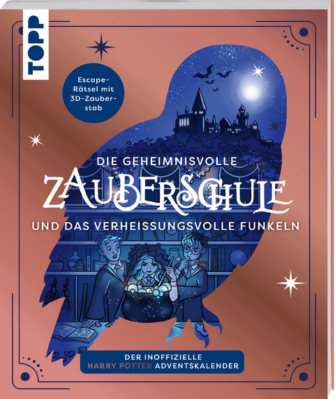 Die geheimnisvolle Zauberschule und das verheißungsvolle Funkeln: Der inoffizielle Harry Potter-Adventskalender - Joel Müseler, Antonia Flechsig