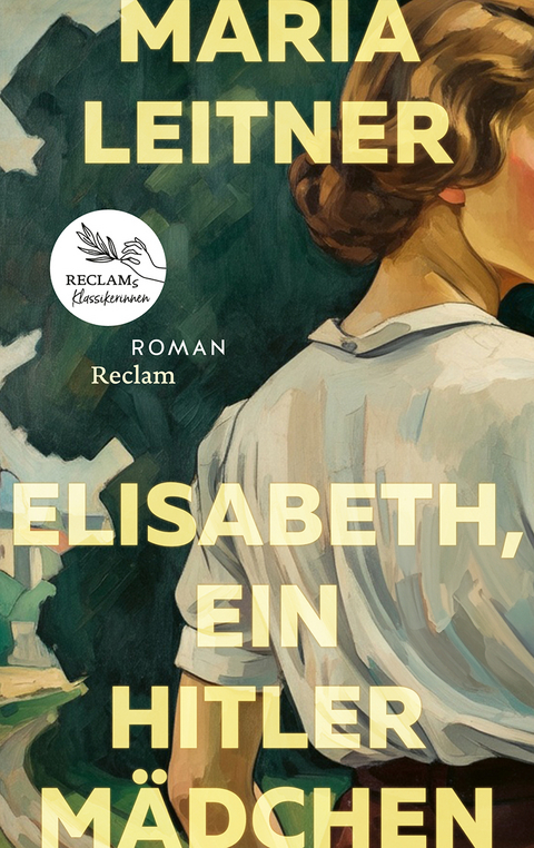 Elisabeth, ein Hitlermädchen. Roman der deutschen Jugend - Maria Leitner