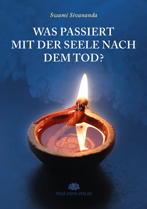 Was passiert mit der Seele nach dem Tod? - Swami Sivananda