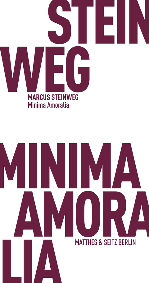 Minima Amoralia - Marcus Steinweg