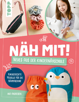 Näh mit! Neues aus der Kindernähschule - Ina Andresen