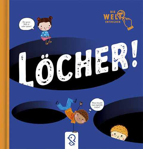 Löcher!