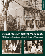 »Oh, ihr teuren Netzel-Mädchen!« - Silke Schroeter