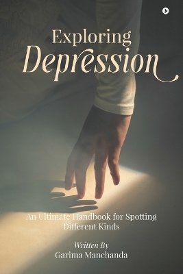 Exploring Depression -  Garima Manchanda