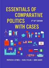 Essentials of Comparative Politics with Cases - O'Neil, Patrick H.; Bailey, Suzanne; Conneen, Andrew; Wehrli, James