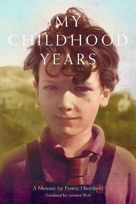 My Childhood Years - Peretz Hirshbein