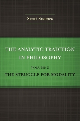 The Analytic Tradition in Philosophy, Volume 3 - Scott Soames