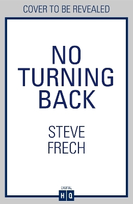 No Turning Back - Steve Frech