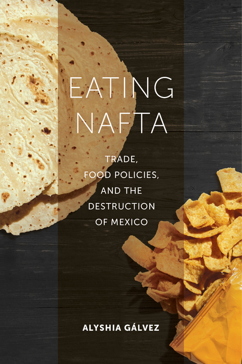 Eating NAFTA - Alyshia Gálvez