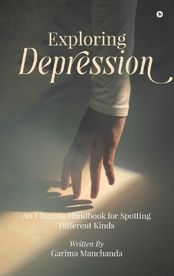 Exploring Depression -  Garima Manchanda