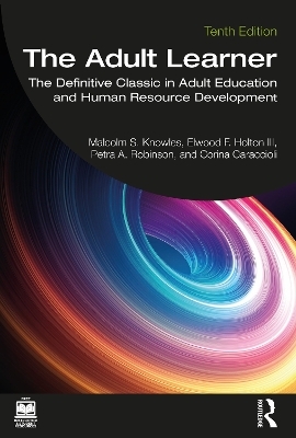 The Adult Learner - Malcolm Knowles, Elwood F. Holton III, Petra A. Robinson, Corina Caraccioli