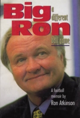 Big Ron - Atkinson, Ron; Fitton, Peter