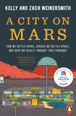 A City on Mars - Dr. Kelly Weinersmith, Zach Weinersmith