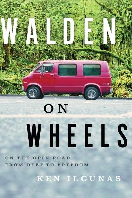 Walden on Wheels - Ken Ilgunas