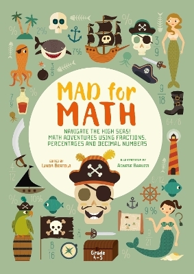 Mad for Math: Navigate the High Seas - Linda Bertola