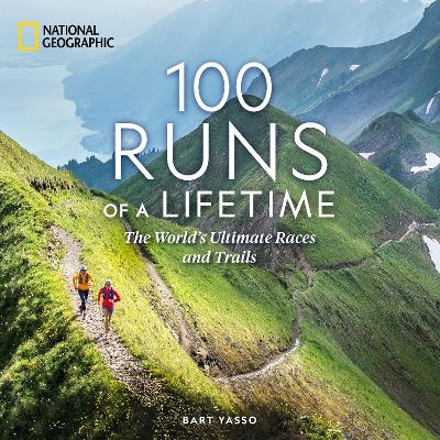 100 Runs of a Lifetime - Bart Yasso