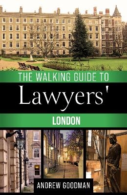 The Walking Guide to Lawyers' London - Andrew Goodman