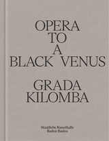 Opera to a Black Venus - Grada Kilomba