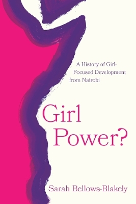 Girl Power? - Sarah Bellows-Blakely