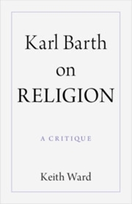 Karl Barth on Religion - Keith Ward