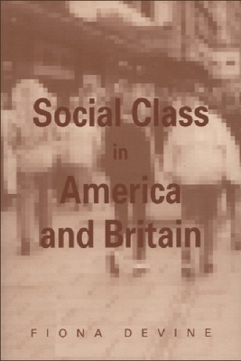 Social Class in America and Britain - Fiona Devine