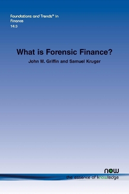 What is Forensic Finance? - John M. Griffin, Samuel Kruger