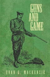 Guns and Game - Evan G. Mackenzie