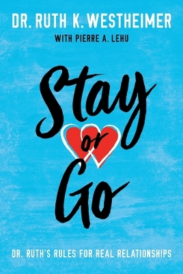 Stay or Go - Dr. Ruth K. Westheimer